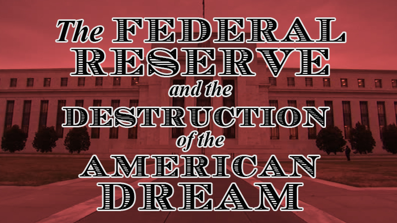 DiMartino Booth: The Federal Reserve and the Destruction of the American Dream